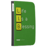 Life 
 Is a 
 Blessing
   Kindle Cases
