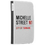 MICHELLE Street  Kindle Cases