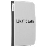 Lunatic Lane   Kindle Cases