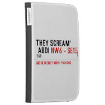 THEY SCREAM'  ABDI  Kindle Cases