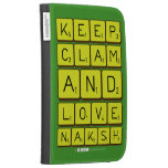 Keep
 Clam
 and 
 love 
 naksh  Kindle Cases