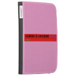 Hannah is awesome   Kindle Cases