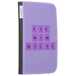 Zoe 
 Reyna
 Taylor  Kindle Cases