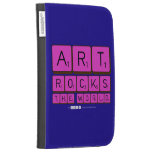 ART
 ROCKS
 THE WORLD  Kindle Cases