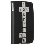    T
 YOU
    G
    E
    T
    H
 ME
    R  Kindle Cases