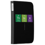 Think
   Kindle Cases