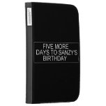      Five More  Days To SANZY's      birthday  Kindle Cases