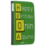 Happy
 Birthday
 Onin
 Aquino  Kindle Cases