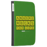Anuore
 Rocks
 For Life  Kindle Cases