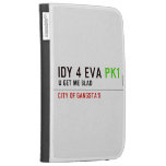 idy 4 eva  Kindle Cases