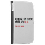 Coronation Quiche  (piss up)  Kindle Cases