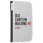 Old  Canteen  building  Kindle Cases
