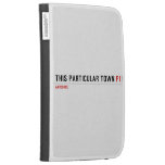 This Particular Town  Kindle Cases