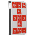 HeHeHe
          He
 HeHeHe
 He
 HeHeHe  Kindle Cases