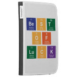 Best
 Of
 Luck  Kindle Cases