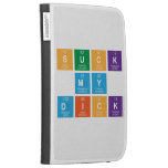 Suck
 My
 Dick  Kindle Cases