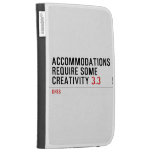 Accommodations require some creativity  Kindle Cases