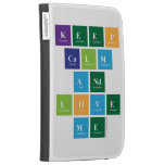 Keep
 Calm
 And
 Love
 Me  Kindle Cases