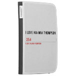 I LOVE KIA MIA THOMPSON    Kindle Cases