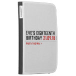 Eve’s Eighteenth  Birthday  Kindle Cases