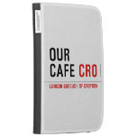 our cafe  Kindle Cases