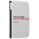 Say no to drugs   Kindle Cases