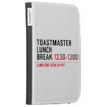 Toastmaster Lunch break  Kindle Cases