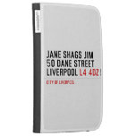 JANE SHAGS JIM 50 DANE STREET LIVERPOOL  Kindle Cases