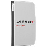 Jake is mean  Kindle Cases