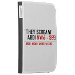 THEY SCREAM'  ABDI  Kindle Cases