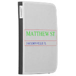 Matthew st  Kindle Cases