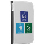 Be
 NiCe  Kindle Cases