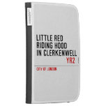 Little Red  Riding Hood  in CLERKENWELL   Kindle Cases