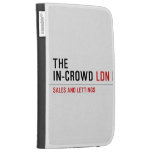 The  In-Crowd  Kindle Cases