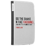 Do the Shake  n vac  Kindle Cases