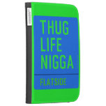 thug life  nigga  Kindle Cases