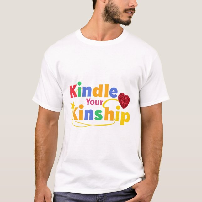 'Kindle Your Kinship' With Heart and Star T-Shirt (Front)