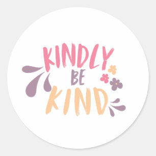 Kindly be kind backpack motivational quote sticker