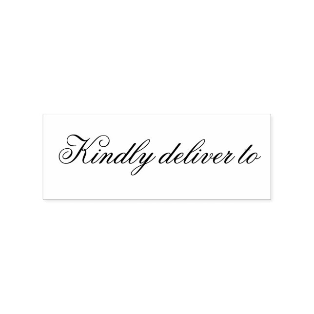 Kindly deliver to calligraphy rubber stamp (Imprint)
