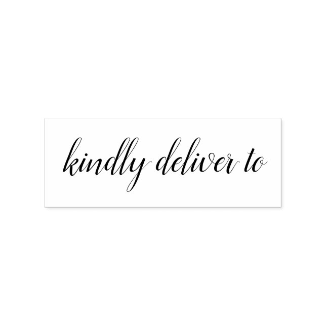 Kindly deliver to calligraphy rubber stamp (Imprint)