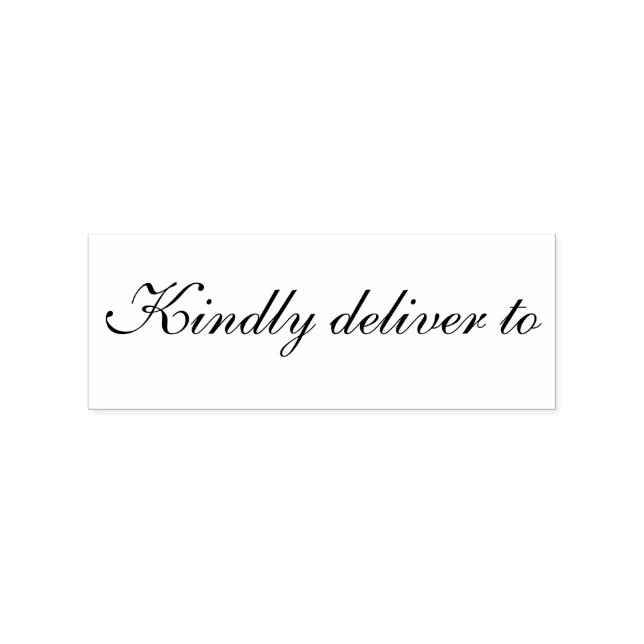 Kindly deliver to calligraphy rubber stamp (Imprint)