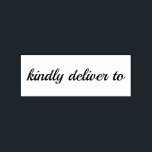 Kindly deliver to calligraphy rubber stamp<br><div class="desc">This chic, modern and elegant rubber stamp design features the text kindly deliver to in stylish handwritten script calligraphy. Perfect for your invitations, rsvp, save the dates, Christmas gifts, favors and small business envelopes! Exclusively designed for you by Happy Dolphin Studio. If you need any help or matching products please...</div>