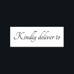 Kindly deliver to calligraphy rubber stamp<br><div class="desc">This chic, modern and elegant rubber stamp design features the text kindly deliver to in stylish handwritten script calligraphy. Perfect for your invitations, rsvp, save the dates, Christmas gifts, favors and small business envelopes and packages! Exclusively designed for you by Happy Dolphin Studio. If you need any help or matching...</div>