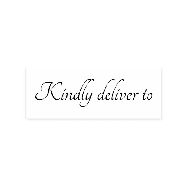 Kindly deliver to calligraphy rubber stamp (Imprint)