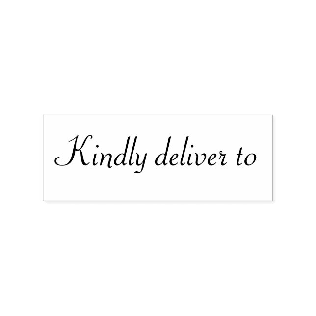 Kindly deliver to calligraphy rubber stamp (Imprint)