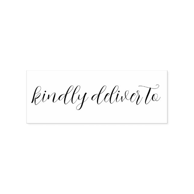 Kindly deliver to calligraphy  rubber stamp (Imprint)