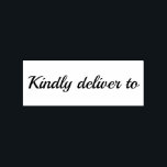 Kindly deliver to calligraphy rubber stamp<br><div class="desc">This chic, modern and elegant rubber stamp design features the text kindly deliver to in stylish handwritten script calligraphy. Perfect for your invitations, rsvp, save the dates, Christmas gifts, favors and small business envelopes! Exclusively designed for you by Happy Dolphin Studio. If you need any help or matching products please...</div>