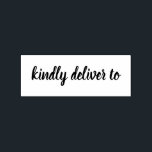 Kindly deliver to calligraphy rubber stamp<br><div class="desc">This chic, modern and elegant rubber stamp design features the text kindly deliver to in stylish handwritten script calligraphy. Perfect for your invitations, rsvp, save the dates, Christmas gifts, favors and small business envelopes! Exclusively designed for you by Happy Dolphin Studio. If you need any help or matching products please...</div>
