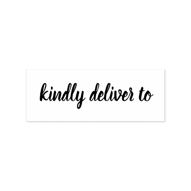 Kindly deliver to calligraphy rubber stamp (Imprint)