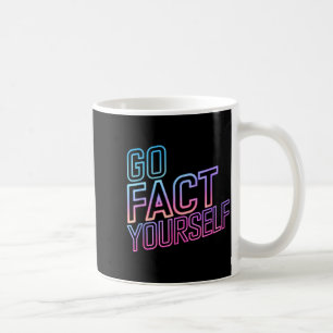 Kindly Go Fact Yourself Funny Cyber Vibes Slogan S Coffee Mug